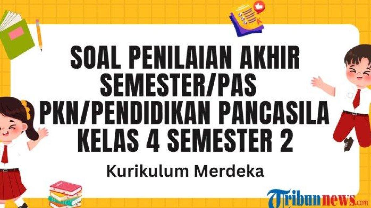 45 Soal Penilaian Akhir Semester Kunci Jawaban PKN Kelas 4 SD MI 45 Soal Penilaian Akhir Semester Kunci Jawaban PKN Kelas 4 SD MI