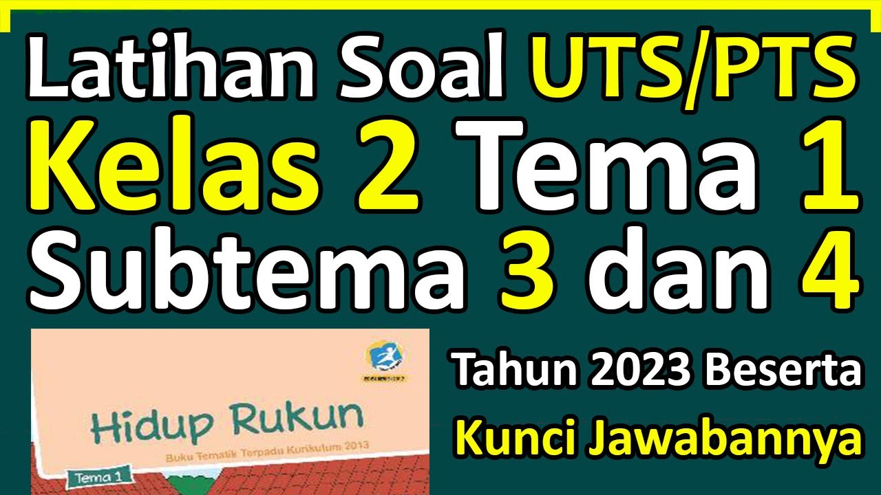 7 Rahasia Nilai Tinggi dengan download soal uts kelas 2 tema 1 subtema 3 Sebelum Terlambat