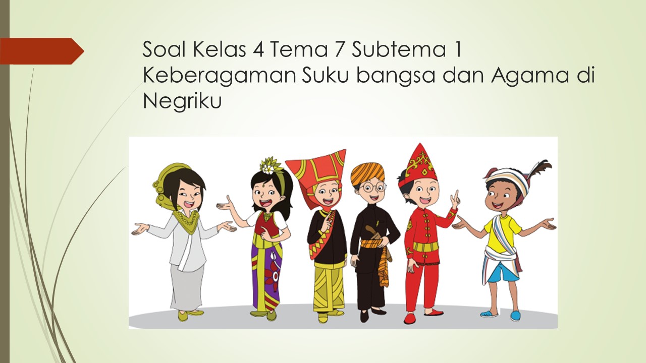 7 Rahasia Jawaban Soal Tema 7 Indahnya Keragaman Negriku Kelas 4 yang Wajib Tahu