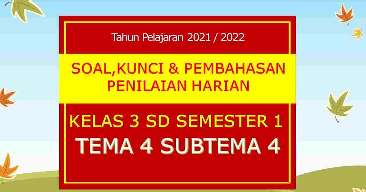 Rahasia Cepat Jawab soal t1 subtema 4 kelas 3 Agar Nilai Ujian Langsung Melejit