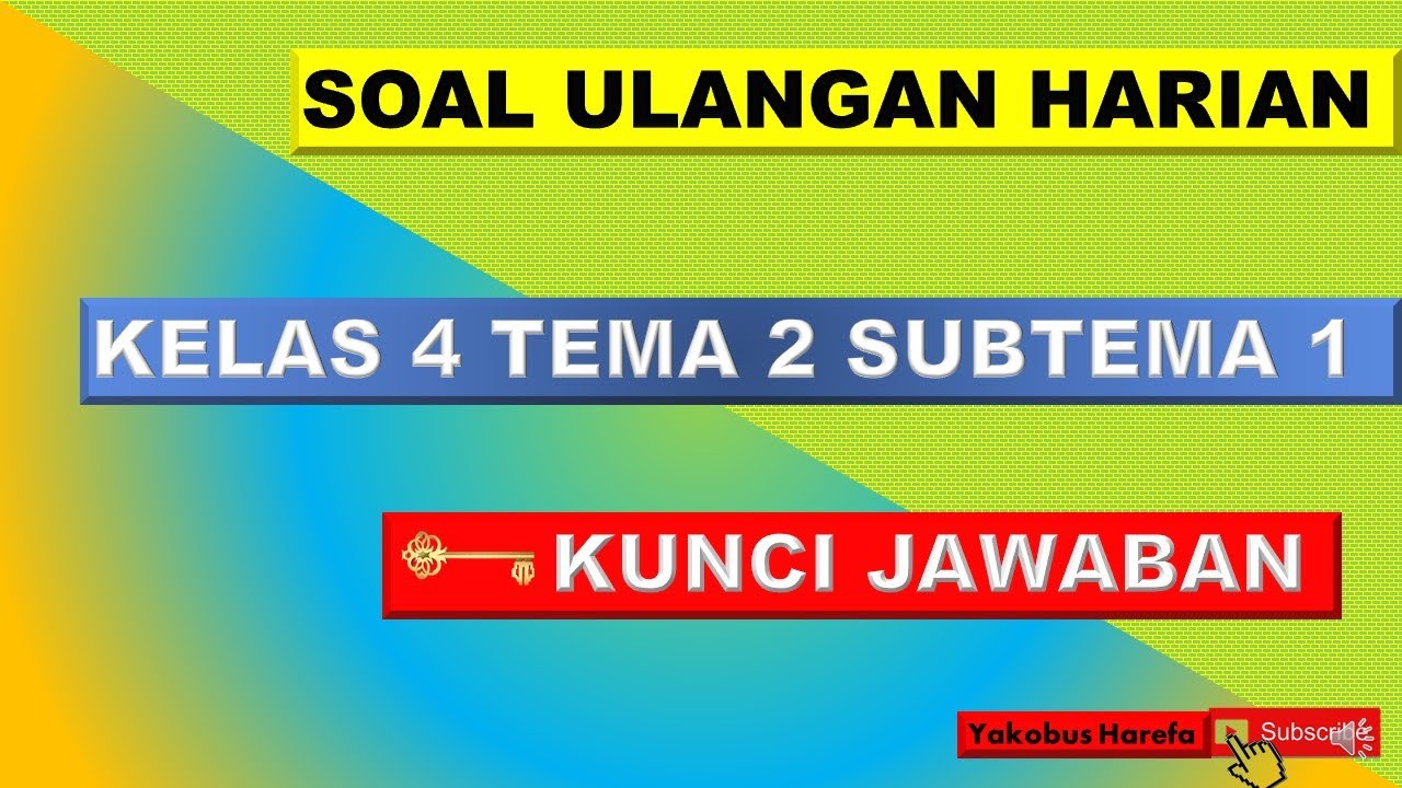 Wajib Tahu! Link Download Soal Ulangan Harian Kelas 4 Tema 2 Subtema 1 Terlengkap Wajib Tahu! Link Download Soal Ulangan Harian Kelas 4 Tema 2 Subtema 1 Terlengkap